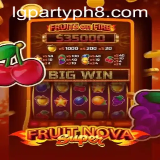FruitNovaSuper: A Revolutionary Gaming Experience with LGParty.ph