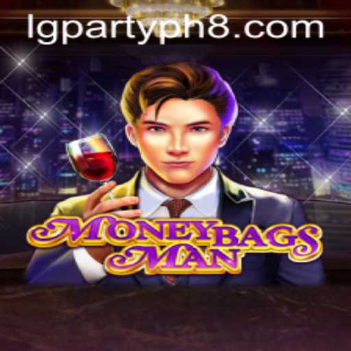 Discover MoneybagsMan: The Latest Sensation with Lgparty.ph